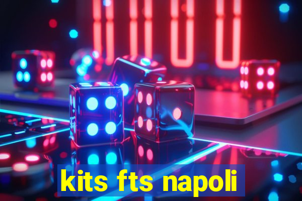 kits fts napoli